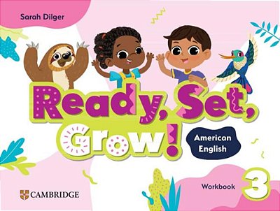 Ready, Set, Grow! 3 - American English - Workbook