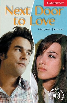 Next Door To Love - Cambridge English Readers - Level 1