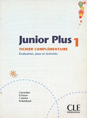 Junior Plus 1 - Fichier Complémentaire (Fiches D'Évaluation Photocopiables - Jeux Et Activités)