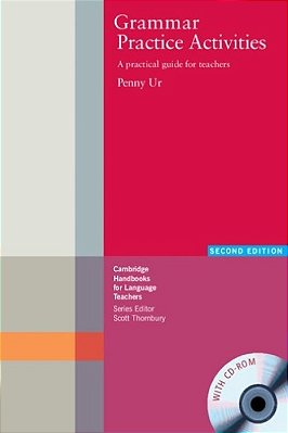 Grammar Practice Activities - A Practical Guide For Teachers - Book With CD-ROM - 2ND Edition