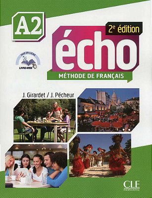 Écho A2 - Livre De L'Élève Avec Dvd-ROM - 2E Édition