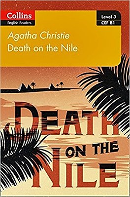 Death On The Nile - Collins Agatha Christie ELT Readers - LV3 - With Downloadable Audio - 2E. -..
