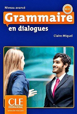 Grammaire En Dialogues - Niveau Avancé B2/C1 - Livre Avec CD Audio