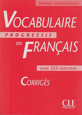 Vocabulaire Progressif Du Français - Niveau Intermédiaire - Corriges