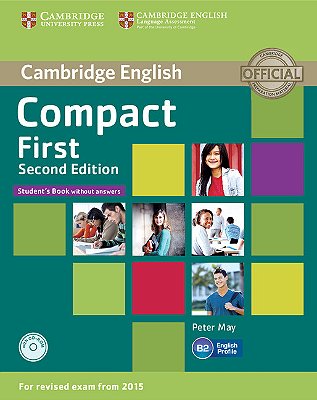 Compact First - Student's Book Without Answers With CD-ROM - Secon Edition