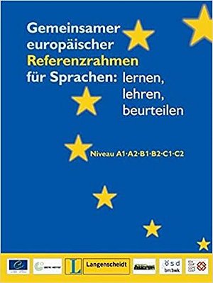 Gemeinsamer Europäischer Referenzrahmen Für Sprachen: Lernen, Lehrer, Beurteilen-..