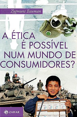 Ética E Possivel Num Mundo De Consumidores?