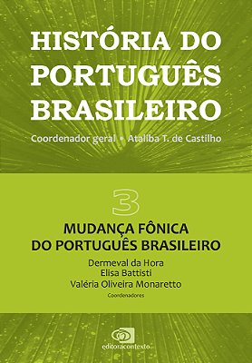 História Do Português Brasileiro - Volume 3