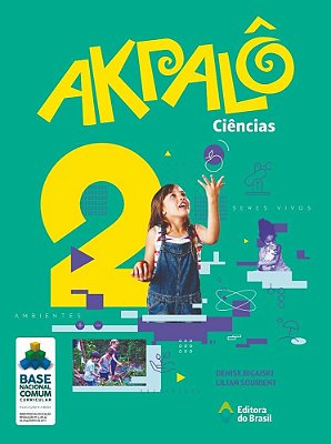 Akpalô - Ciências - 2º Ano - Ensino Fundamental I - Bncc - Livro Com Recursos Digitais