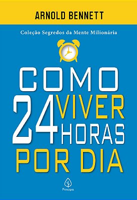 Como Viver 24 Horas Por Dia