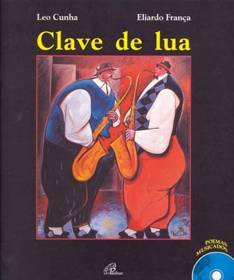 Clave De Lua - Inclui CD Poemas Musicados