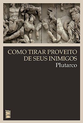 Como Tirar Proveito De Seus Inimigos