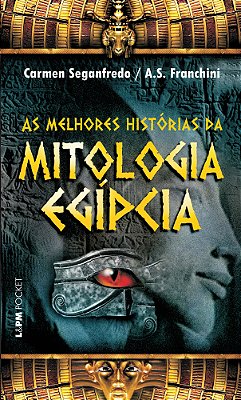 As Melhores Histórias Da Mitologia Egípcia