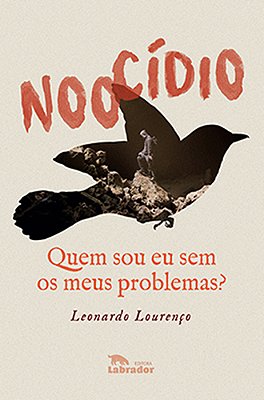 Noocídio Quem Sou Eu Sem Os Meus Problemas?