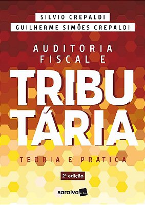 Auditoria Fiscal E Tributária Teoria E Prática