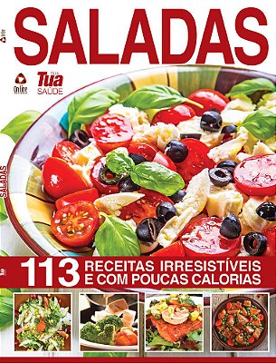 Guia Tua Saúde - Saladas 113 Receitas Irresistíveis E Com Poucas Calorias