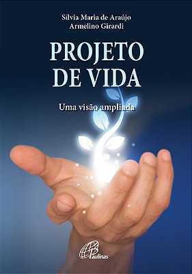 Projeto De Vida Uma Visão Ampliada