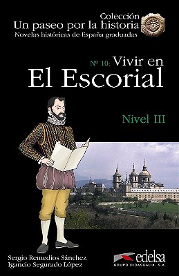 Vivir En El Escorial - Un Paseo Por La Historia - Nivel 3