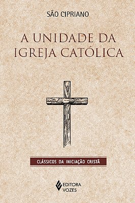 A Unidade Da Igreja Católica
