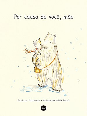 Por Causa De Você, Mãe