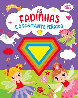 As Fadinhas E O Diamante Perdido - Livro Em Feltro