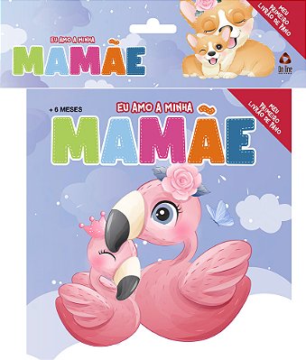 Eu Amo A Minha Mamãe - Meu Primeiro Livrão De Pano