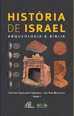 História De Israel Arqueologia E Bíblia