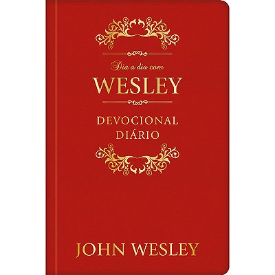 Dia A Dia Com John Wesley Devocional Diário