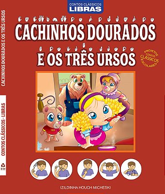 Contos Clássicos - Libras - Cachinhos Dourados - Projetos Contos Clássicos Escolares