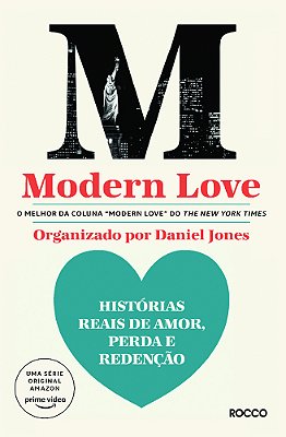 Modern Love Histórias Reais De Amor, Perda E Redenção