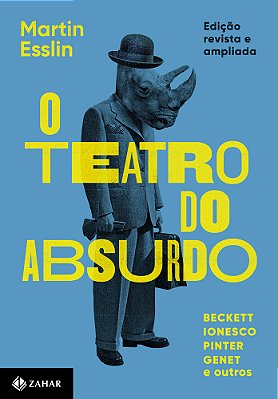 O Teatro Do Absurdo Edição Revista, Atualizada E Ampliada