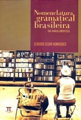 Nomenclatura Gramátical Brasileira 50 Anos Depois