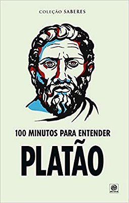 Coleção Saberes - 100 Minutos Para Entender Platão