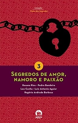 Segredos De Amor, Namoro E Paixão (Vol. 3)