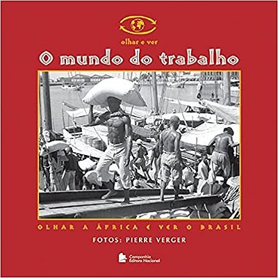 O Mundo Do Trabalho - Olhar A África E Ver O Brasil