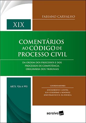 Comentários Ao Cpc - Vol. XIX Arts. 926 A 993 - 1ª Edição 2022