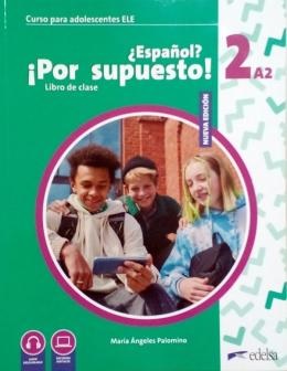 Nuevo ¿Espanol? ¡Por Supuesto! 2 (A2) - Libro Del Alumno - 2ª Edicion