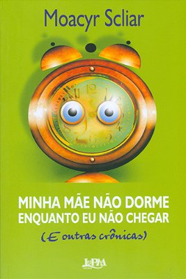 Minha Mãe Não Dorme Enquanto Eu Não Chegar
