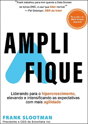 Amplifique Liderando Para O Hipercrescimento, Elevando E Intensificando As Expectativas Com Mais Agilidade