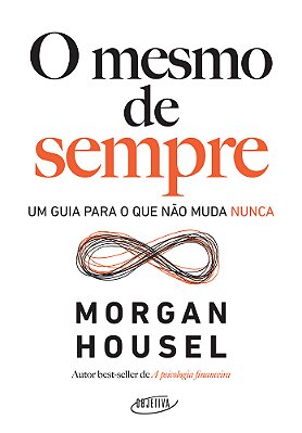 O Mesmo De Sempre Um Guia Para O Que Não Muda Nunca