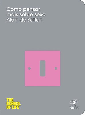 Como Pensar Mais Sobre Sexo