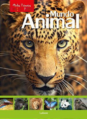 Minha Primeira Enciclopédia - Mundo Animal