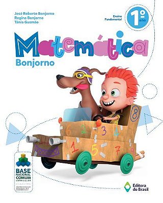 Matemática Bonjorno - 1º Ano - Ensino Fundamental I