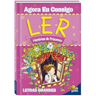 Agora Eu Consigo Ler II: Histórias De Princesas
