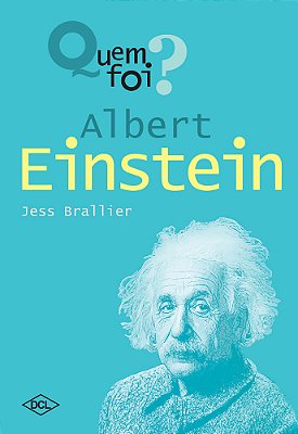 Quem Foi... Albert Einstein