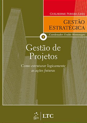 Série Gestão Estratégica: Gestão De Projetos