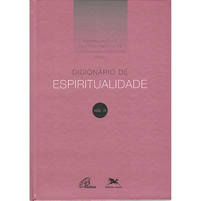 Dicionário De Espiritualidade - Vol. III