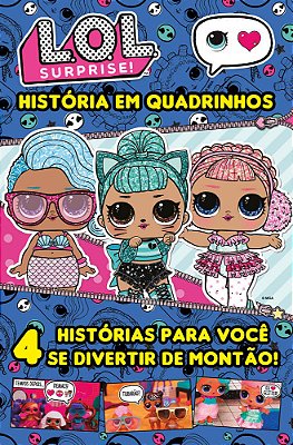 Lol Surprise História Em Quadrinhos 4 Histórias Para Você Se Divertir De Montão!