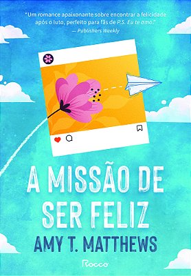 A Missão De Ser Feliz..-