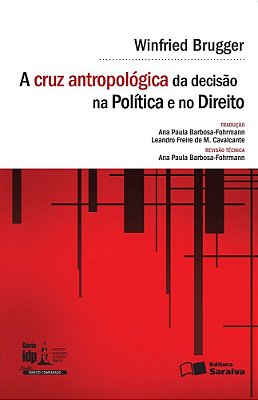 A Cruz Antropológica Da Decisão Na Política E No Direito